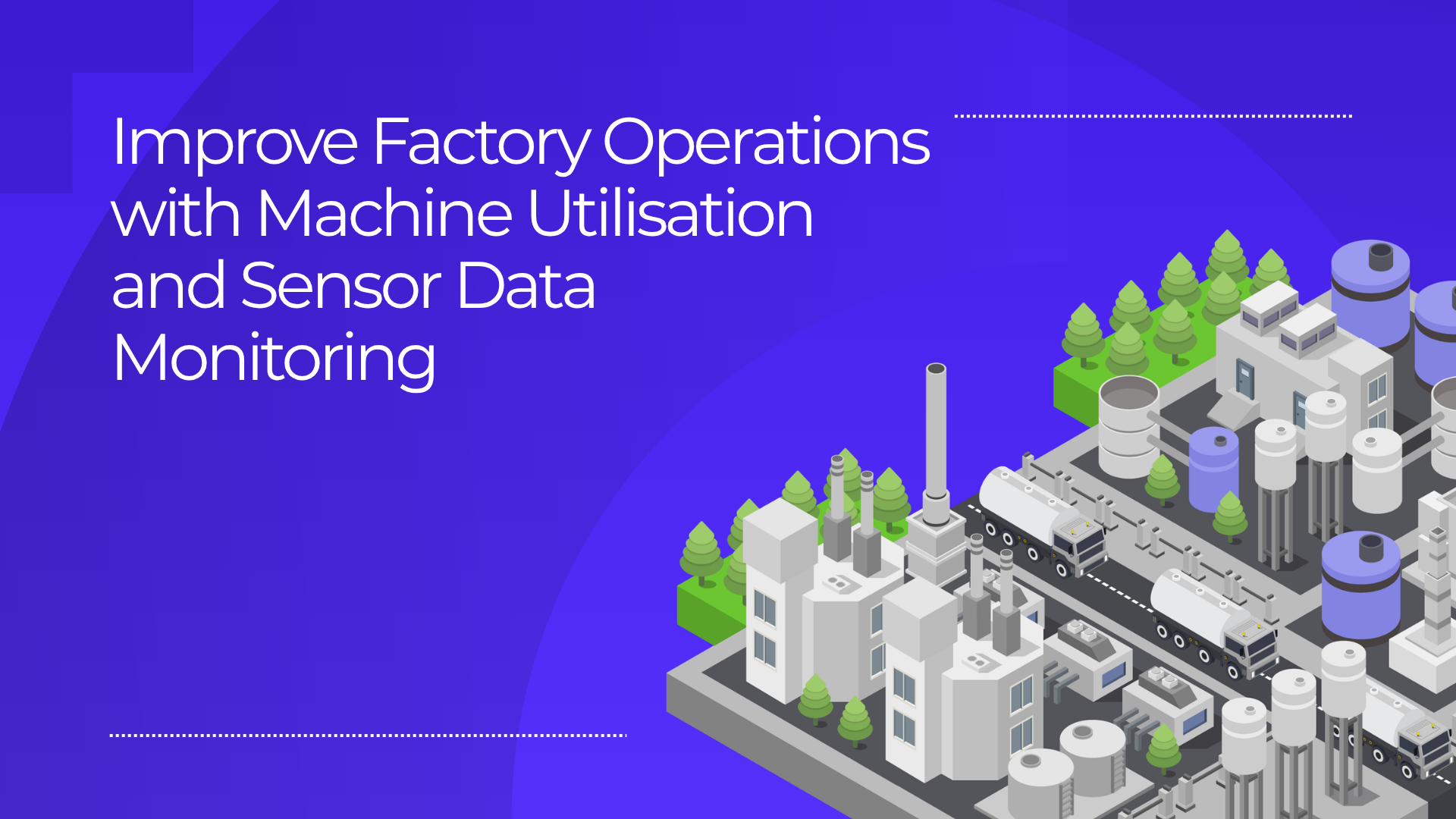 How Connected Monitoring and Machine Utilisation Improve Factory Management